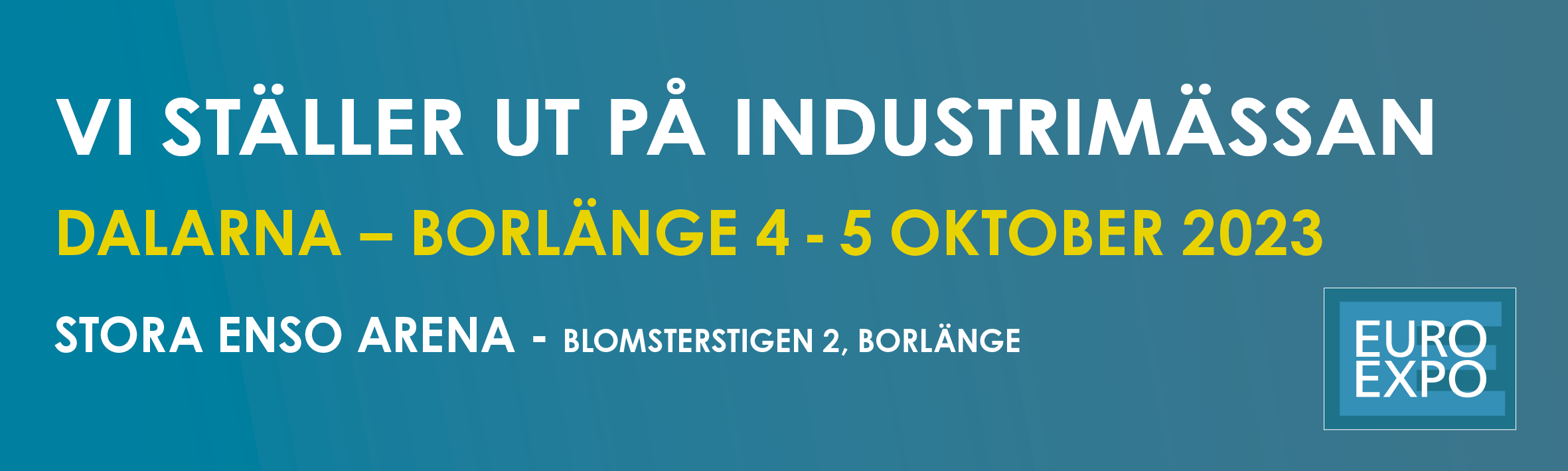 Träffa våra experter på EURO EXPO Industrimässa i Borlänge 4-5 oktober